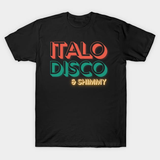 Italo Disco & Shimmy T-Shirt by Reality In Perception